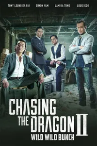 Chasing the Dragon II Wild Wild Bunch izle